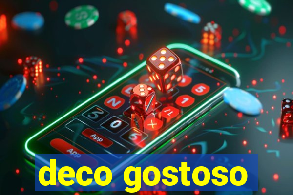 deco gostoso